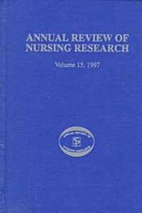 Annual Review of Nursing Research, Volume 15, 1997 (Hardcover)