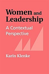 Women and Leadership: A Contextual Perspective (Paperback)