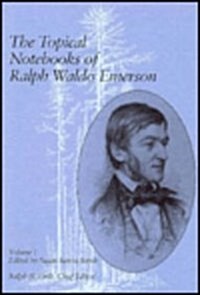 The Topical Notebooks of Ralph Waldo Emerson, Volume 1, 1 (Hardcover)