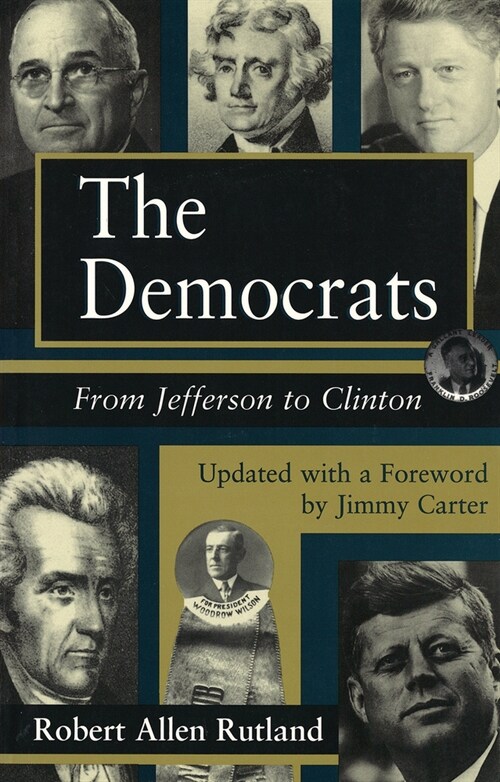 The Democrats: From Jefferson to Clinton Volume 1 (Paperback, Updated)