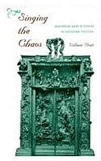 Singing the Chaos: Madness and Wisdom in Modern Poetry (Hardcover)