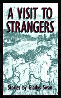 A Visit to Strangers: Stories (Paperback)