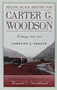 Selling Black History for Carter G. Woodson, 1: A Diary, 1930-1933 (Hardcover)