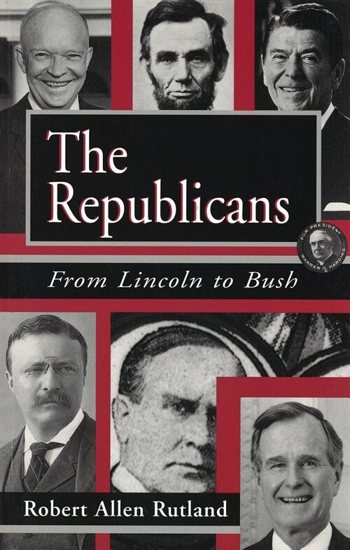 The Republicans, 1: From Lincoln to Bush (Paperback, 2)