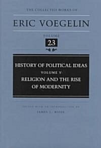 History of Political Ideas, Volume 5 (Cw23): Religion and the Rise of Modernity Volume 23 (Hardcover)