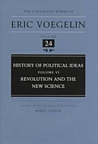 History of Political Ideas, Volume 6 (Cw24): Revolution and the New Science Volume 24 (Hardcover)