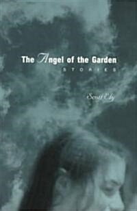 The Angel of the Garden: Stories (Paperback)