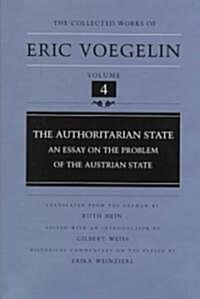 The Authoritarian State (Cw4): An Essay on the Problem of the Austrian State Volume 4 (Hardcover)