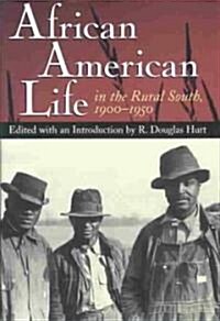African American Life in the Rural South, 1900-1950 (Hardcover)