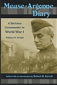 Meuse-Argonne Diary: A Division Commander in World War I (Hardcover)