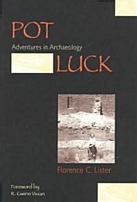 Pot Luck: Adventures in Archaeology (Paperback)