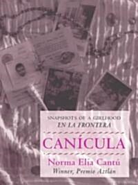 Can Cula Snapshots of a Girlhood En La Frontera (Paperback)