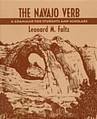 Navajo Verb: A Grammar for Students and Scholars (Paperback)