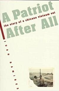 A Patriot After All: The Story of a Chicano Vietnam Vet (Paperback)