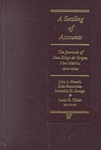 A Settling of Accounts: The Journals of Don Diego de Vargas, New Mexico, 1700-1704 (Hardcover)