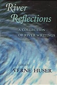 River Reflections: A Collection of River Writings (Paperback, 3)