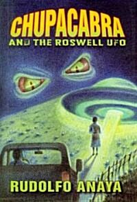Chupacabra and the Roswell UFO (Hardcover)