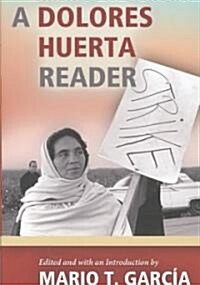 A Dolores Huerta Reader (Paperback)