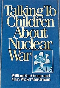 Talking to Children About Nuclear War (Paperback)