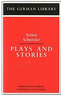 Plays and Stories: Arthur Schnitzler (Paperback)