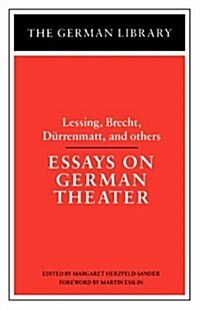 Essays on German Theater: Lessing, Brecht, Durrenmatt, and Others (Paperback)