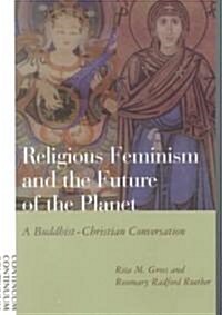 Religious Feminism and the Future of the Planet (Paperback)