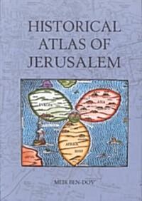 Historical Atlas of Jerusalem (Hardcover)