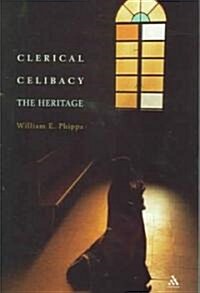 Clerical Celibacy : The Heritage (Hardcover)