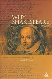 Why Shakespeare? : An Introduction to the Playwrights Art (Paperback, New ed)