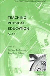 Teaching Physical Education 5-11 (Paperback)