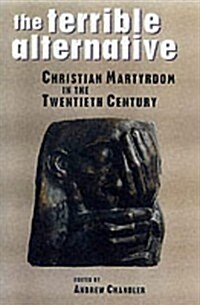 Christian Martyrdom in the Twentieth Century (Paperback)