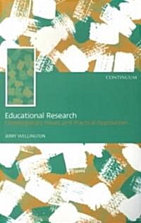 Educational Research : Contemporary Issues and Practical Approaches (Paperback)