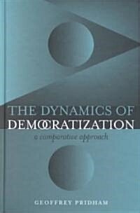 Dynamics of Democratization: A Comparative Approach (Hardcover)