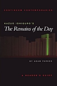 Kazuo Ishiguros The Remains of the Day : A Readers Guide (Paperback)