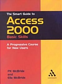 The Smart Guide to Access 2000 (Paperback)