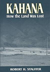 Stauffer: Kahana: How the Land Was (Hardcover)