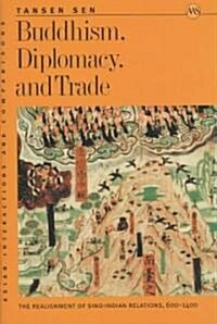 Buddhism, Diplomacy, and Trade (Hardcover)