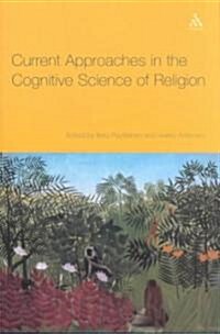 Current Approaches in the Cognitive Science of Religion (Paperback)