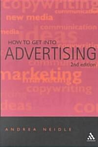 How to Get into Advertising (Paperback, 2 Rev ed)