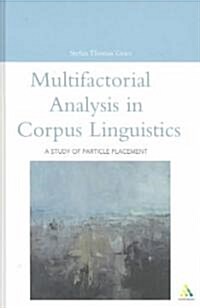 Multifactorial Analysis in Corpus Linguistics (Hardcover)