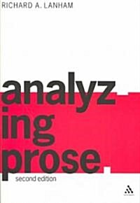 Analyzing Prose : Second Edition (Paperback, 2 ed)