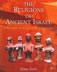 The Religions of Ancient Israel : A Synthesis of Parallactic Approaches (Paperback, New ed)