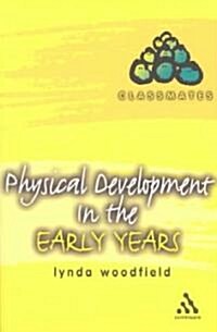 Physical Development in the Early Years (Paperback)
