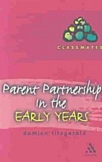 Parent Partnerships in the Early Years (Paperback)