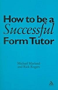 How to Be a Successful Form Tutor (Paperback)