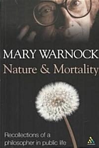 Nature and Mortality: Recollections of a Philosopher in Public Life (Paperback)