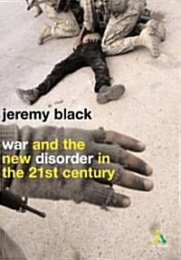 War And The New Disorder In The 21st Century (Paperback)