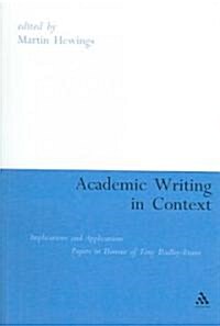 Academic Writing in Context: Implications and Applications: Papers in Honour of Tony Dudley-Evans (Paperback)