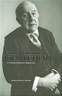 Faith and Doubt of John Betjeman : An Anthology of his Religious Verse (Paperback)