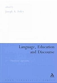 Language, Education and Discourse : Functional Approaches (Paperback, New ed)